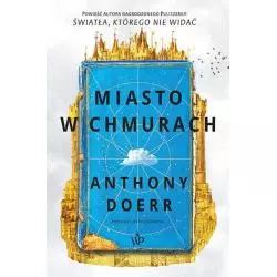 MIASTO W CHMURACH Anthony Doerr - Poznańskie