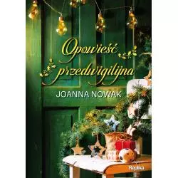 OPOWIEŚĆ PRZEDWIGILIJNA Joanna Nowak - Replika