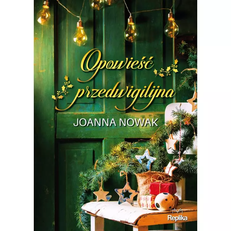 OPOWIEŚĆ PRZEDWIGILIJNA Joanna Nowak - Replika