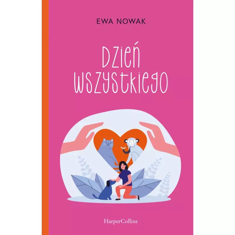 DZIEŃ WSZYSTKIEGO Ewa Nowak - Harperkids