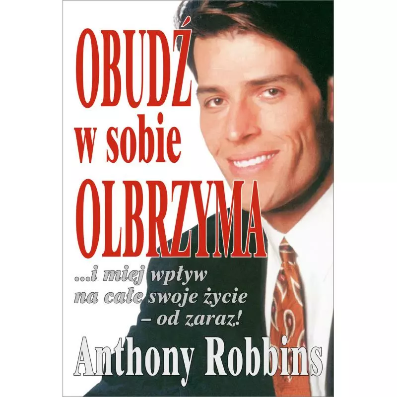 OBUDŹ W SOBIE OLBRZYMA Anthony Robbins - Studio Emka