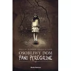 OSOBLIWY DOM PANI PEREGRINE Ransom Riggs - Media Rodzina