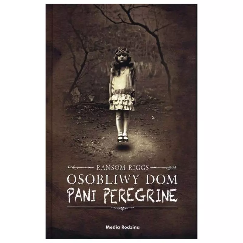 OSOBLIWY DOM PANI PEREGRINE Ransom Riggs - Media Rodzina