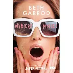 WYBIERZ MNIE! Beth Garrod - Ya!