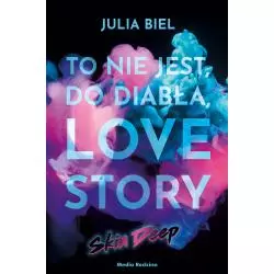 TO NIE JEST, DO DIABŁA, LOVE STORY Julia Biel - Media Rodzina