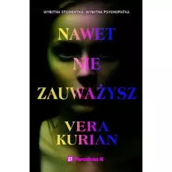 NAWET NIE ZAUWAŻYSZ Vera Kurian - Poradnia K