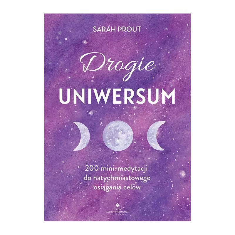 DROGIE UNIVERSUM Sarah Prout - Studio Astropsychologii