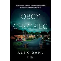 OBCY CHŁOPIEC Alex Dahl - Filia