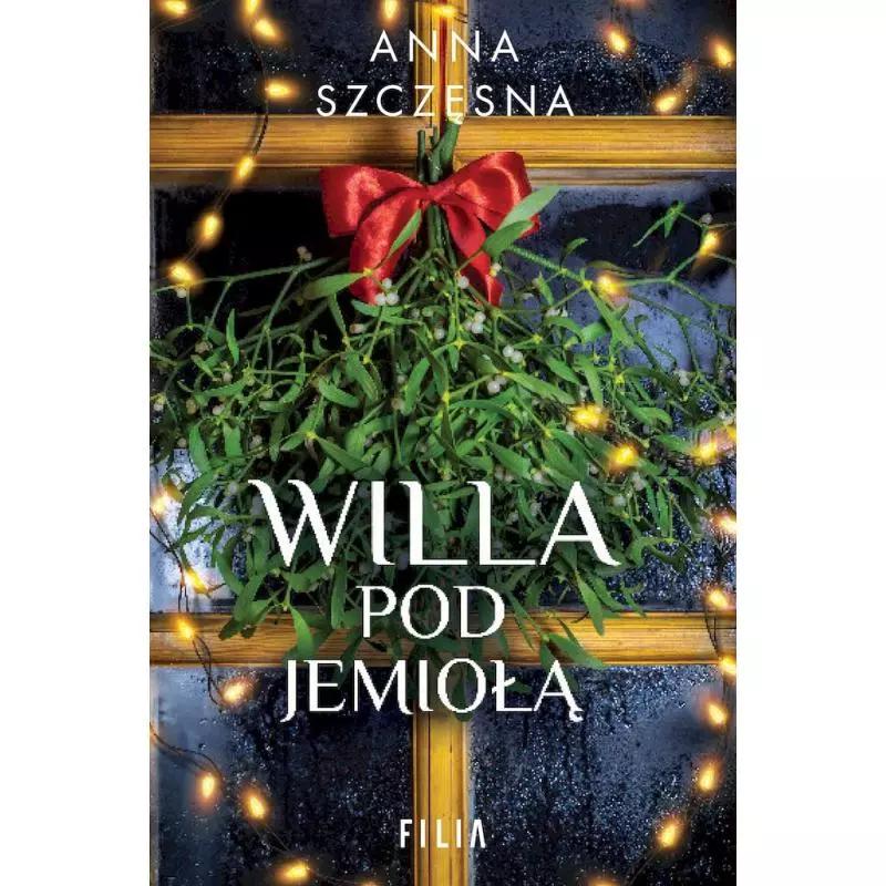 WILLA POD JEMIOŁĄ Anna Szczęsna - Filia
