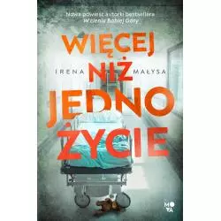 WIĘCEJ NIŻ JEDNO ŻYCIE Irena Małysa - Mova