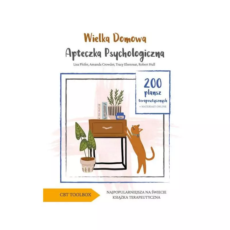 WIELKA DOMOWA APTECZKA PSYCHOLOGICZNA 200 PLANSZ TERAPEUTYCZNYCH Lisa Phifer - Levyz