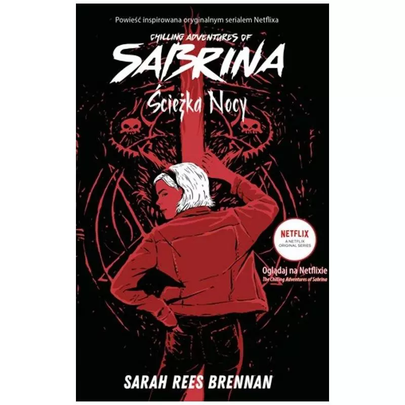 ŚCIEŻKA NOCY. CHILLING ADVENTURES OF SABRINA Sarah Rees - Dolnośląskie