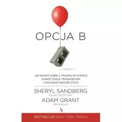OPCJA B Sheryl Sandberg, Adam Grant - Agora