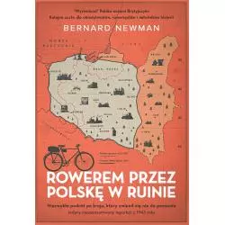 ROWEREM PRZEZ POLSKĘ W RUINIE Bernard Newman - Znak Horyzont