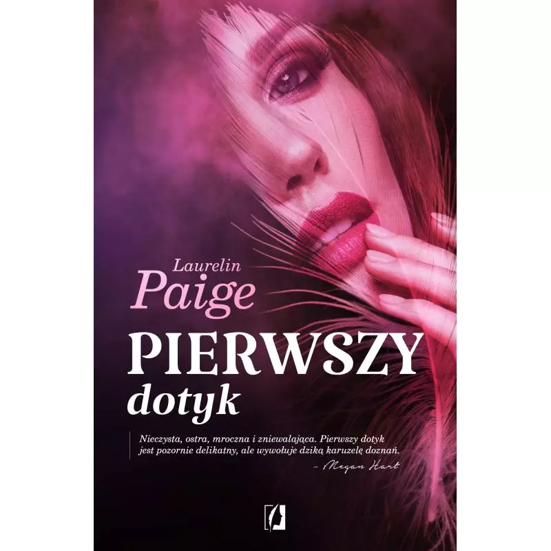 PIERWSZY DOTYK Laurelin Paige - Kobiece