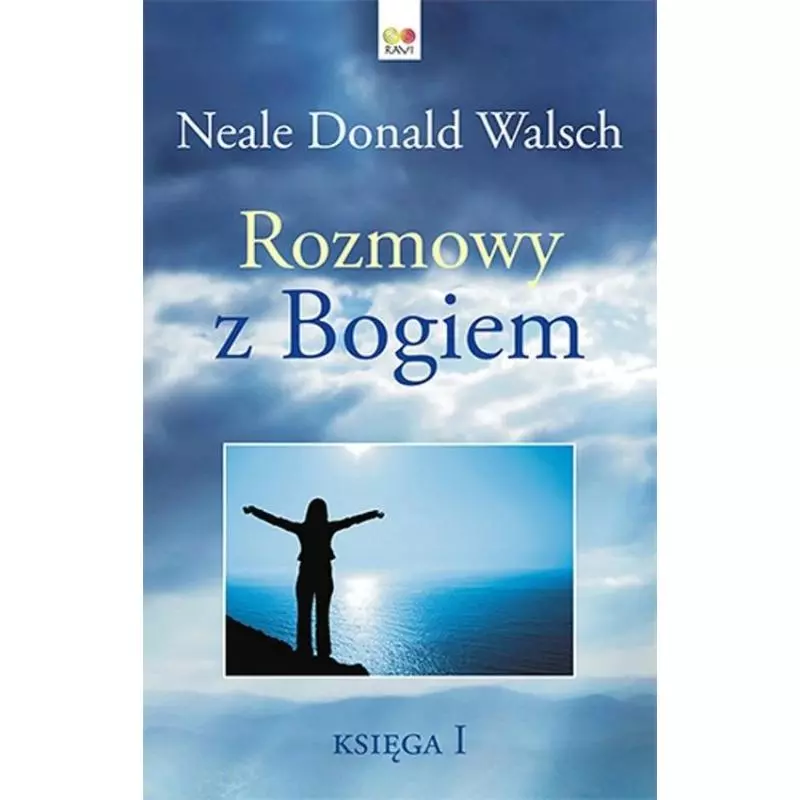 ROZMOWY Z BOGIEM. KSIĘGA 1 Neale Donald Walsch - Ravi