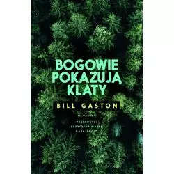 BOGOWIE POKAZUJĄ KLATY Bill Gaston - Marginesy