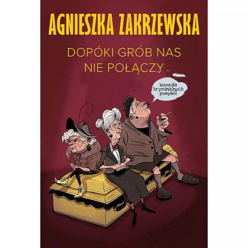 DOPÓKI GRÓB NAS NIE POŁĄCZY Agnieszka Zakrzewska - Skarpa Warszawska