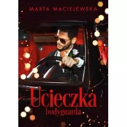 UCIECZKA BODYGUARDA Marta Maciejewska - Szara Godzina