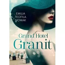 GRAND HOTEL GRANIT Emilia Teofila Nowak - Szara Godzina