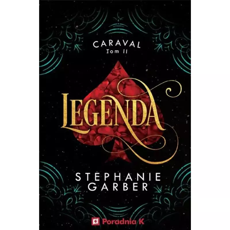 LEGENDA. CARAVAL 2 Stephanie Garber - Poradnia K