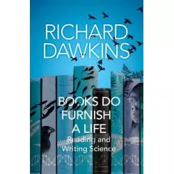 BOOKS DO FURNISH A LIFE READING AND WRITING SCIENCE Richard Dawkins - Bantam Press
