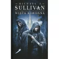 WIEŻA KORONNA Michael J. Sullivan - Mag