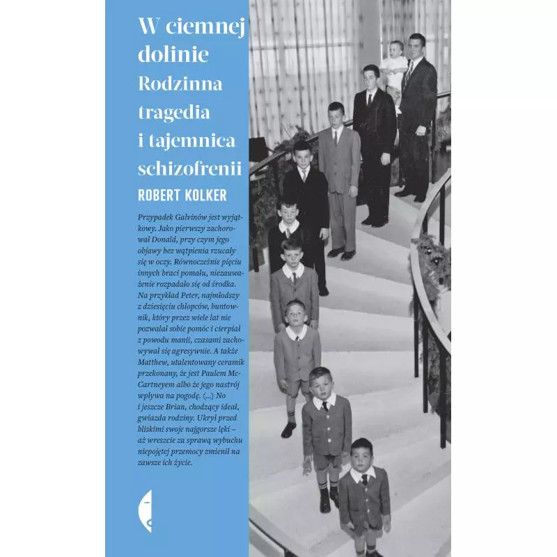 W CIEMNEJ DOLINIE. RODZINNA TRAGEDIA I TAJEMNICA SCHIZOFRENII Robert Kolker - Czarne