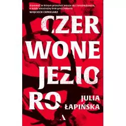 CZERWONE JEZIORO Julia Łapińska - Agora