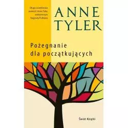 POŻEGNANIE DLA POCZĄTKUJĄCYCH Anne Tyler - Świat Książki