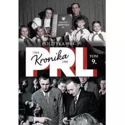 POLITYKA 1944-56 KRONIKA PRL 9 - Edipresse Polska