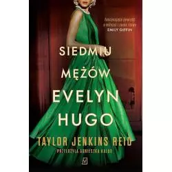 SIEDMIU MĘŻÓW EVELYN HUGO Taylor Jenkins Reid - Czwarta Strona