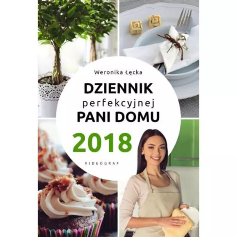 DZIENNIK PERFEKCYJNEJ PANI DOMU 2018 Weronika Łęcka - Videograf