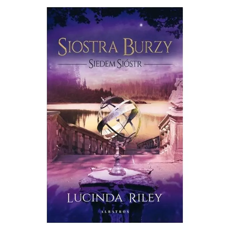 SIOSTRA BURZY. SIEDEM SIÓSTR Lucinda Riley - Albatros