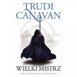 WIELKI MISTRZ TRYLOGIA CZARNEGO MAGA 3 Trudi Canavan - Galeria Książki