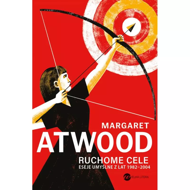 RUCHOME CELE Margaret Atwood - Wielka Litera