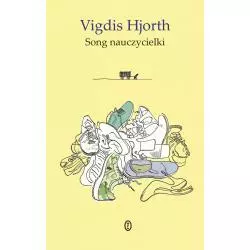 SONG NAUCZYCIELKI Vigdis Hjorth - Wydawnictwo Literackie