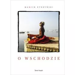 O WSCHODZIE Marcin Kydryński - Świat Książki