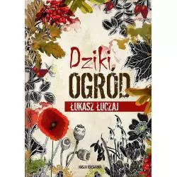 DZIKI OGRÓD Łukasz Łuczaj - Nasza Księgarnia