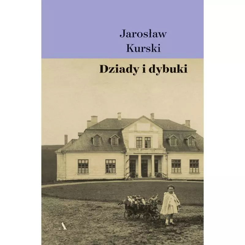 DZIADY I DYBUKI Jarosław Kurski - Agora