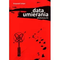 DATA UMIERANIA ALKOHOLOWY KIT Krzysztof Urban - Rozpisani.pl