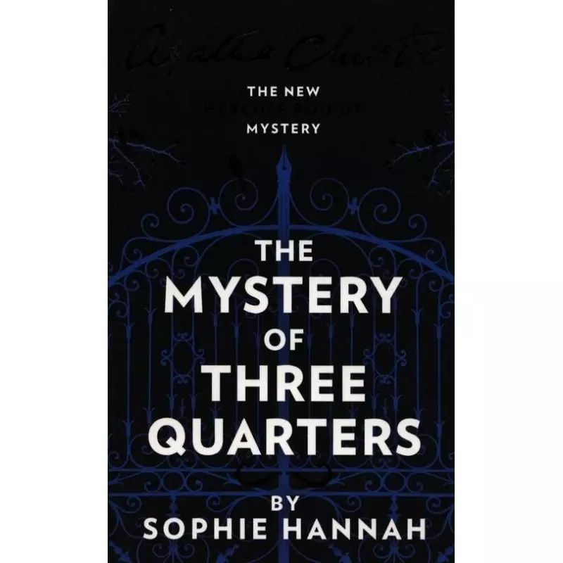 THE MYSTERY OF THREE QUARTERS THE NEW HERCULE POIROT MYSTERY Agatha Christie - HarperCollins