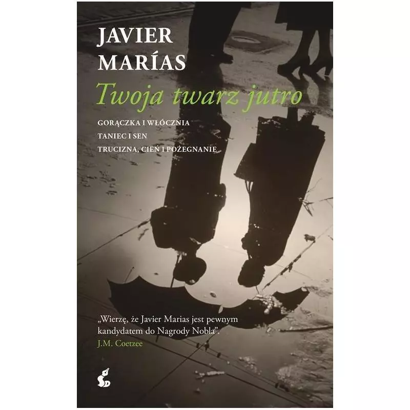 TWOJA TWARZ JUTRO Javier Marias - Sonia Draga