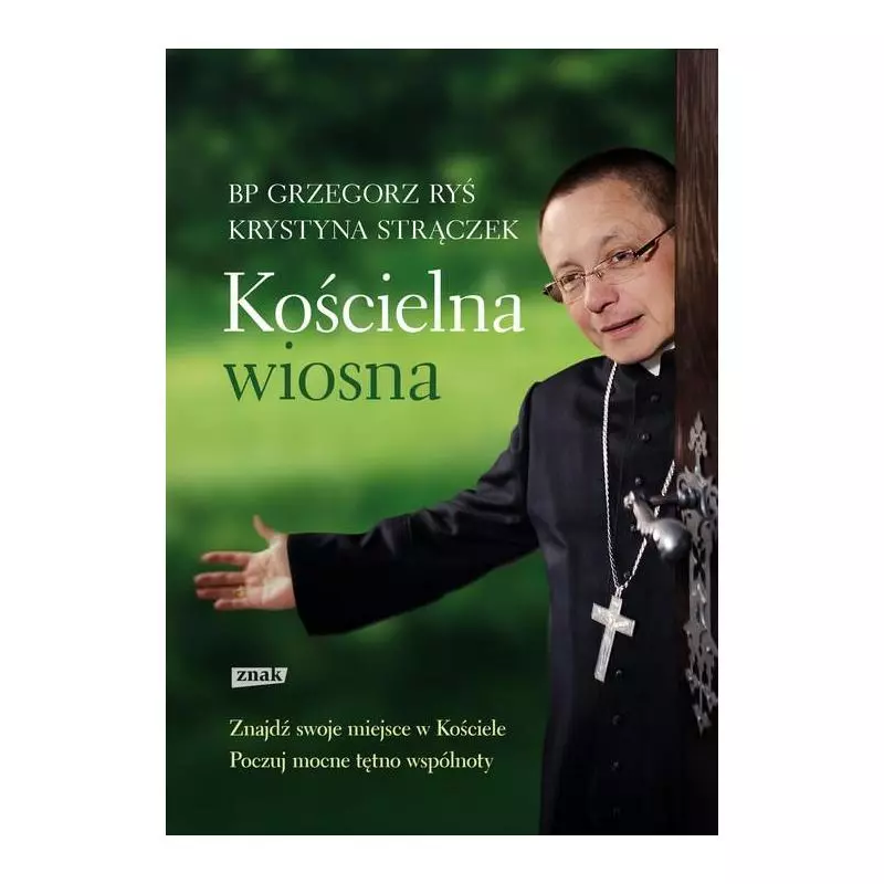 KOŚCIELNA WIOSNA Grzegorz Ryś - Znak KOŚCIELNA WIOSNA Grzegorz Ryś - Znak