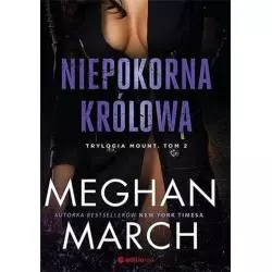 NIEPOKORNA KRÓLOWA Meghan March - Editio