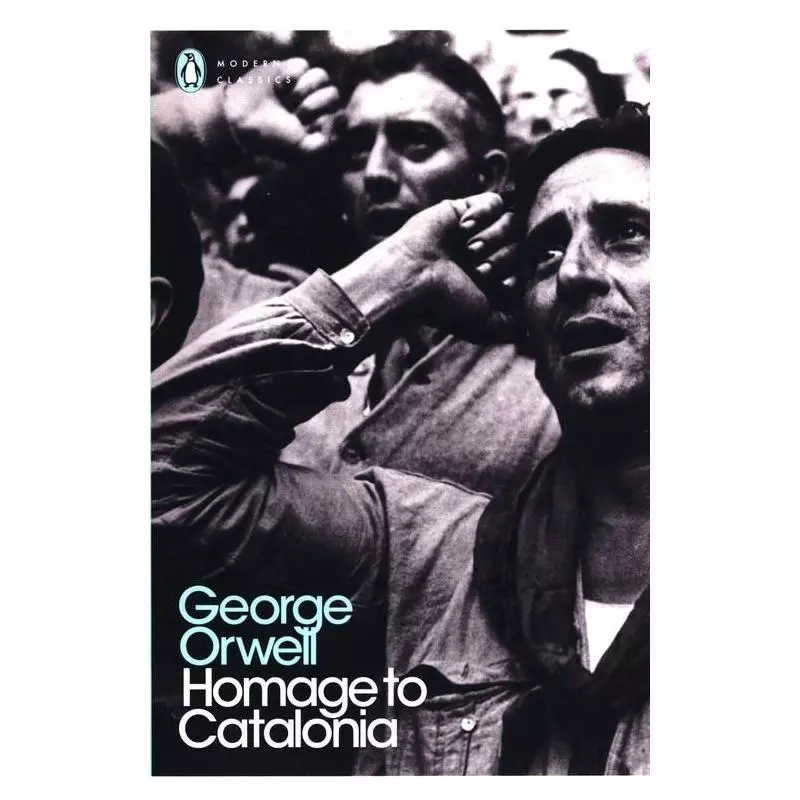 HOMAGE TO CATALONIA George Orwell - Penguin Books
