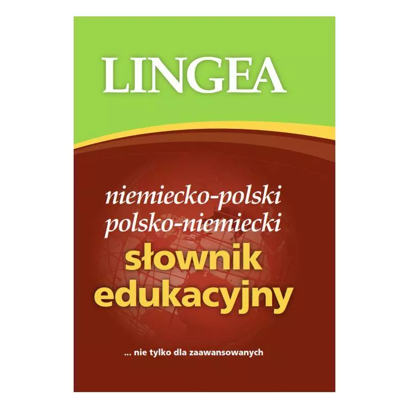 NIEMIECKO-POLSKI POLSKO-NIEMIECKI SŁOWNIK EDUKACYJNY - Lingea