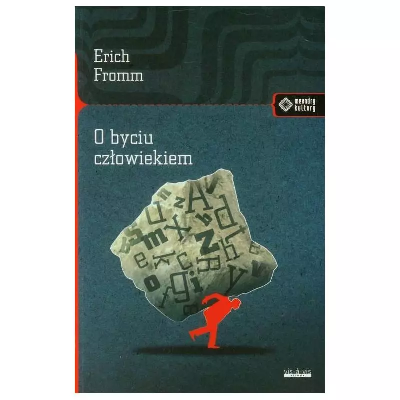 O BYCIU CZŁOWIEKIEM Erich Fromm - Vis-a-Vis Etiuda