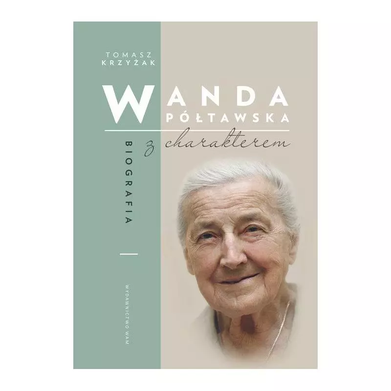 WANDA PÓŁTAWSKA BIOGRAFIA Z CHARAKTEREM Wanda Półtawska - WAM