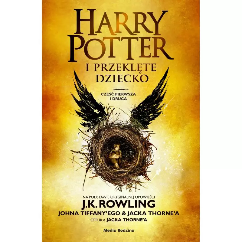 HARRY POTTER I PRZEKLĘTE DZIECKO Joanne K. Rowling - Media Rodzina
